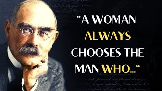 Before you turn 60, know these Rudyard Kipling quotes.
