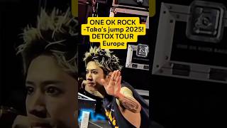 Takas Jump Detox Europe Tour 2025 oneokrock toru taka tomoya ryota shorts trending fyp
