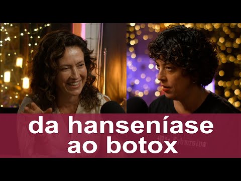#227 • DA HANSENÍASE AO BOTOX | Com Lidia Machado