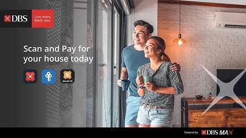 DBS Max - Scan & Pay for Your House Today