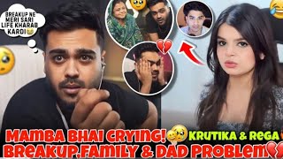 Mamba Bhai Crying!😥Explain Breakup!,Family & Father Problems!💔Mom Motivate🥹Krutika & Rega On Fire🔥