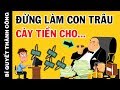 Làm việc đến THÂN TÀN MA DẠI VẪN NGHÈO vì bạn chưa biết bí mật làm giàu này