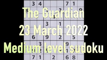 Sudoku solution The Guardian 23 March 2022 Medium level