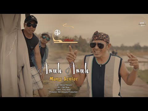 Mang Senior - Aruh Aruh — adi wisnu official