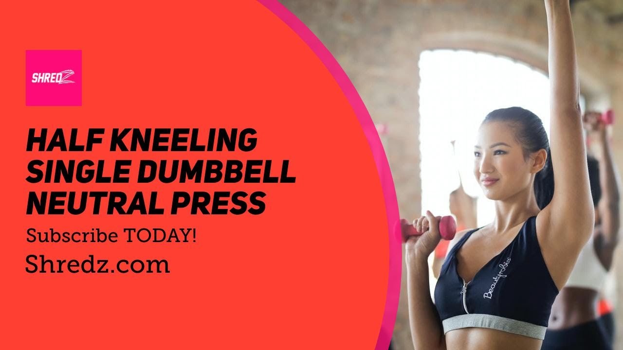 Half Kneeling Single Dumbbell Neutral Press | Shredz Supplements