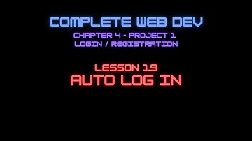 Web Dev 5 - 19 Auto Log In