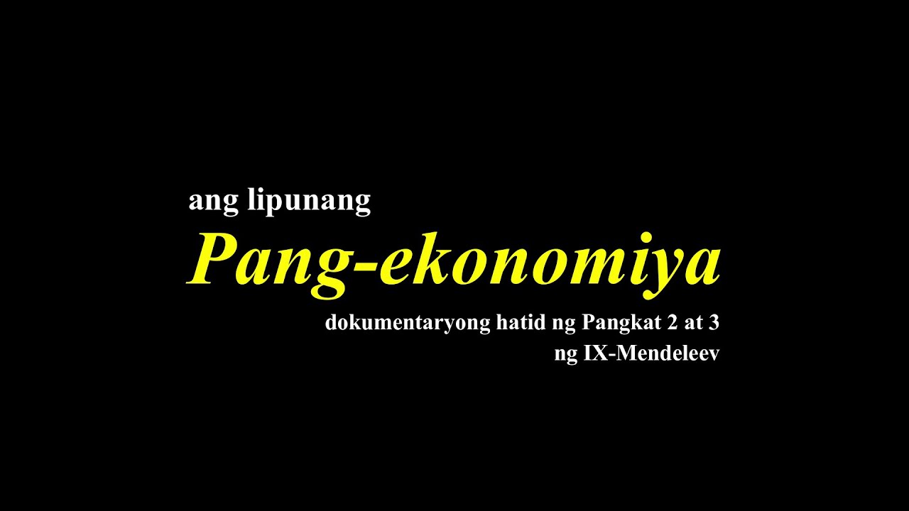 Ang Lipunang Pang-ekonomiya | Dokumentaryo sa EsP 9 - YouTube