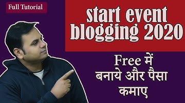 how to start event blogging 2021 tutorial in hindi | how to make event blogging website