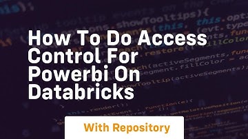 how to do access control for powerbi on databricks