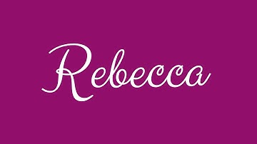 Learn how to Sign the Name Rebecca Stylishly in Cursive Writing