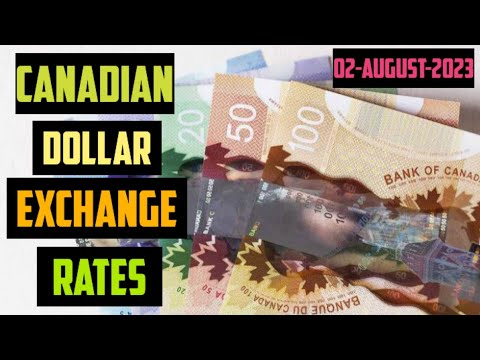 CANADIAN DOLLAR EXCHANGE RATES TODAY 02 august 2023