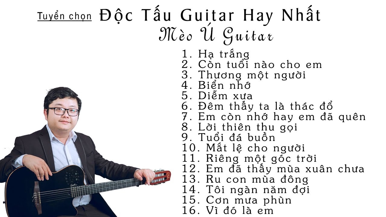 map ro classic New 2022 Tuyển Chọn Nhạc Độc Tấu Guitar Hay Nhất | Mèo Ú Guitar