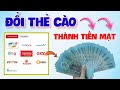 Cách Đổi Thẻ Cào Thành Tiền Mặt Uy Tín - Mới Nhất 2024 (Chiết Khấu Thấp)