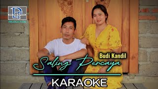 Karaoke SALING PERCAYA - Budi Kandil ( official music video ) Resimi