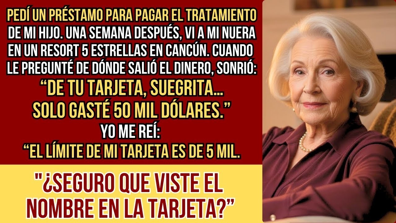 HISTORIAS REALES  Me endeudé para salvar a mi hijo y mi nuera gastó 50 mil en mi tarjeta, hasta que