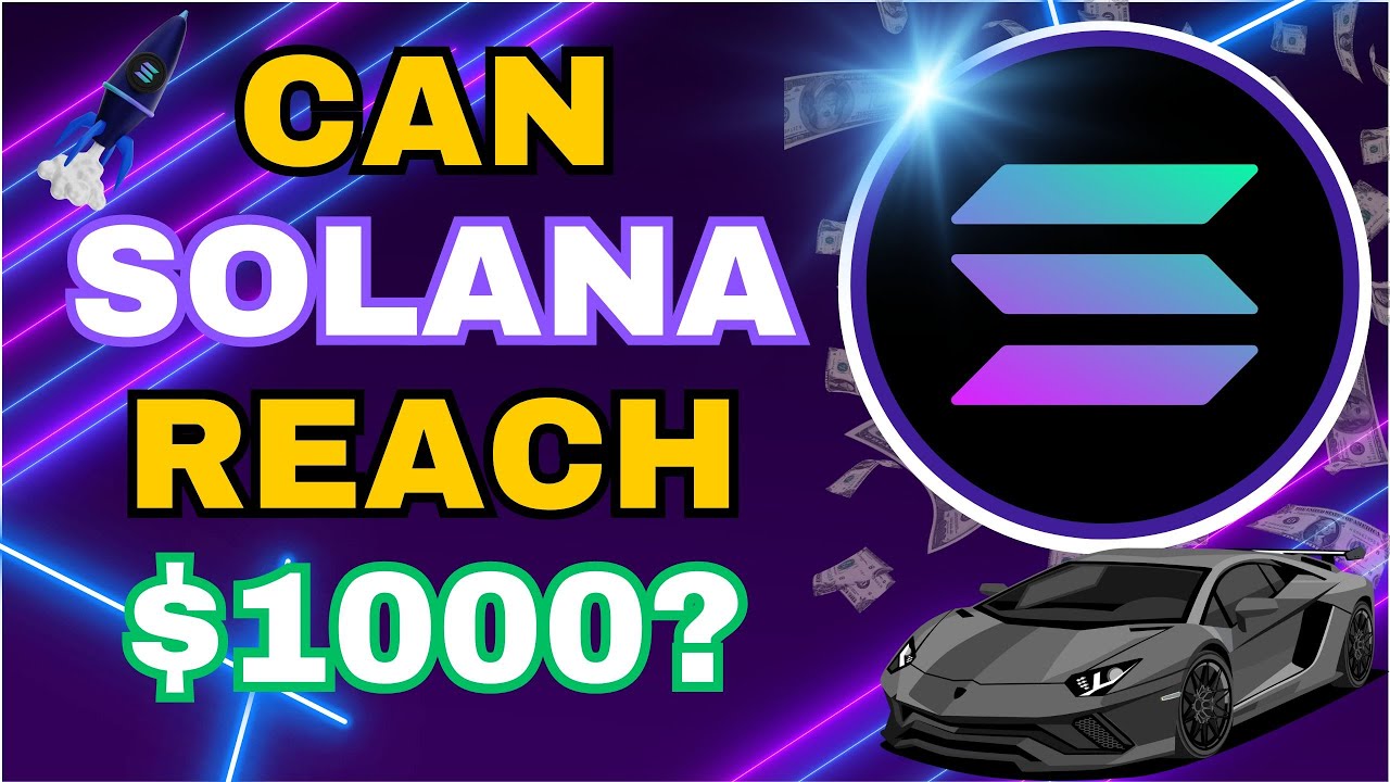 can-solana-sol-really-reach-1-000-youtube
