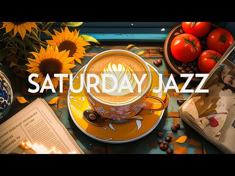 Saturday Morning Jazz - Relaxing of Instrumental Soft Jazz Music & Smooth Bossa Nova for Good Mood