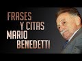 FRASES Y CITAS: Mario Benedetti