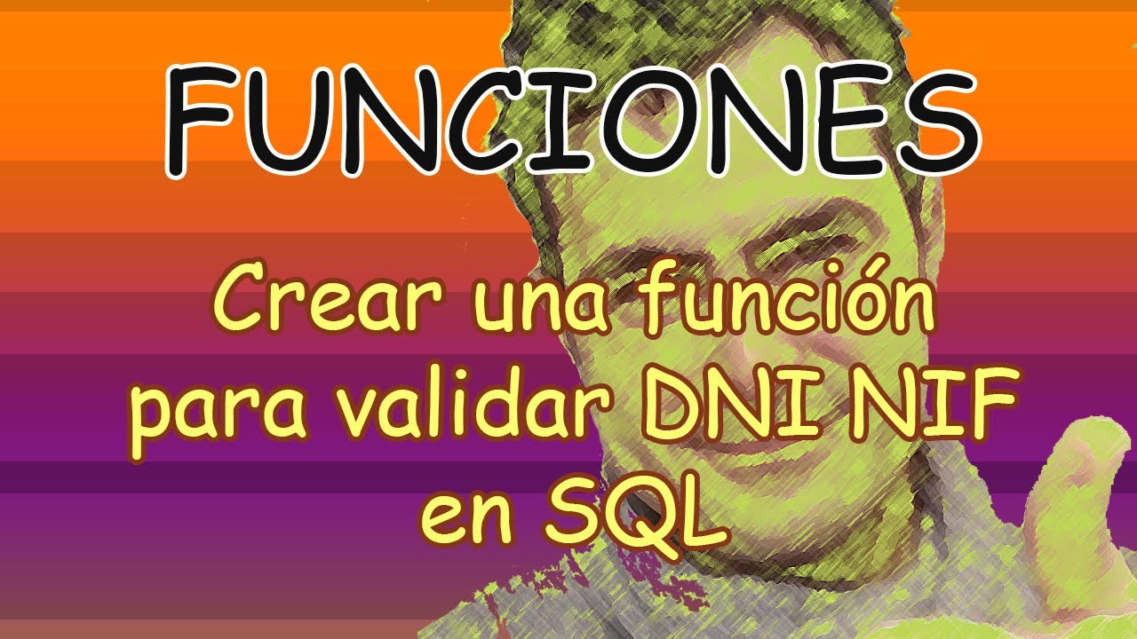 CREAR FUNCIÓN SQL Validar DNI NIF SQL SERVER YouTube