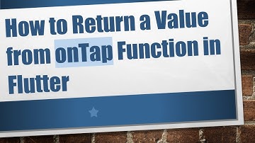How to Return a Value from onTap Function in Flutter