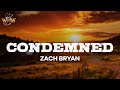 Zach Bryan - Condemned (Lyrics)