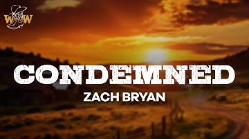 Zach Bryan - Condemned (Lyrics)