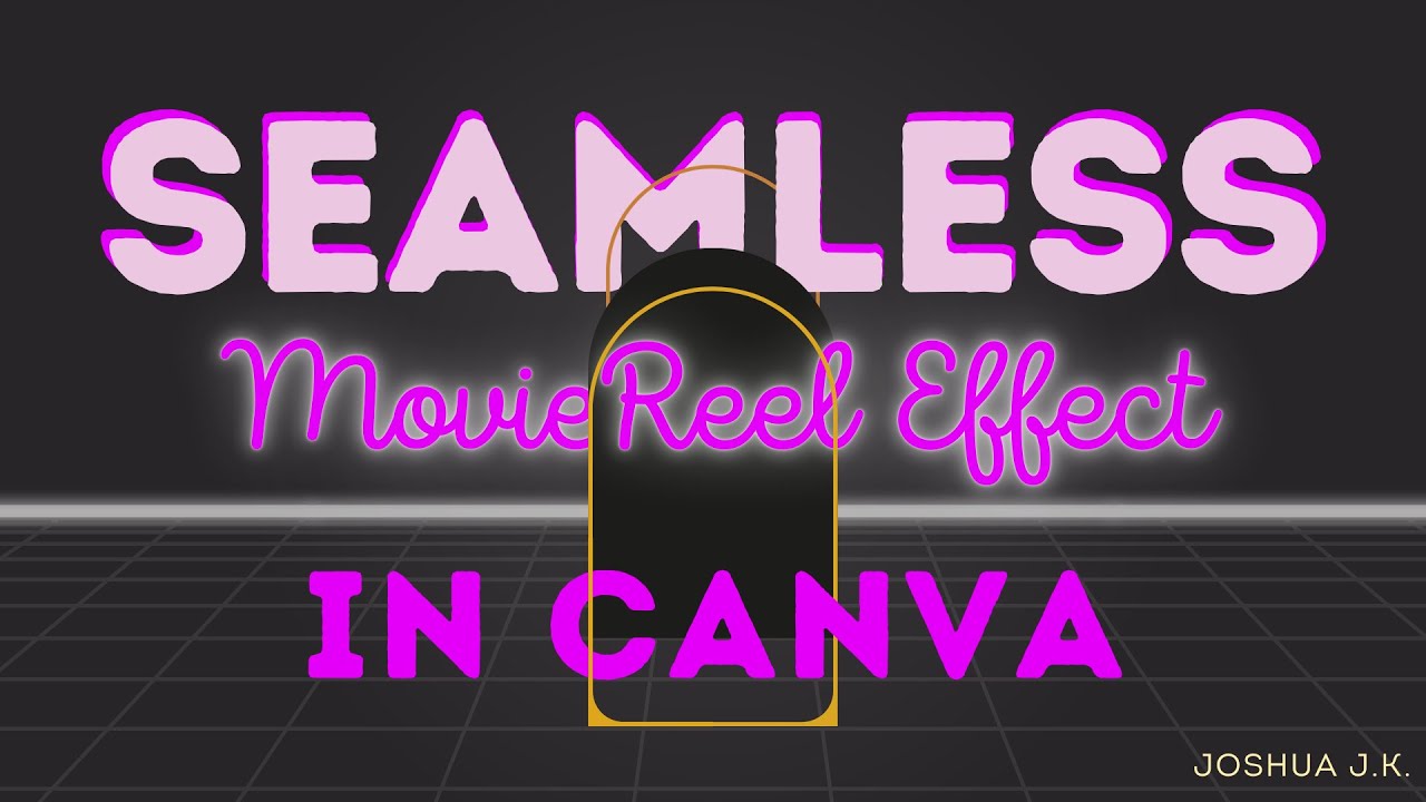 (CANVA TUTORIAL) SEAMLESS MOVIE REEL EFFECT IN CANVA YouTube