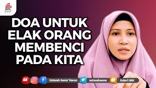 DOA UNTUK ELAK ORANG MEMBENCI PADA KITA | USTAZAH ASMA' HARUN 2021