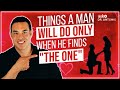 Is He the One? Things A Man Will Do Only if He Really Loves You - Signs of True Love