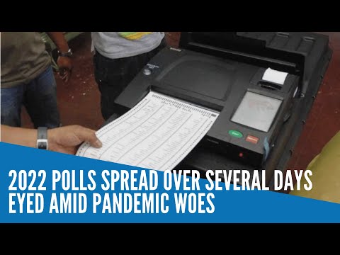 2022 polls spread over several days eyed amid pandemic woes