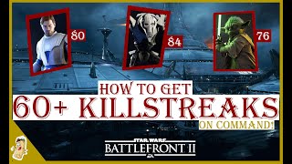 How To Get 60+ Killstreaks ON COMMAND! | Battlefront 2