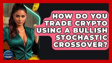 How Do You Trade Crypto Using A Bullish Stochastic Crossover? - Crypto Trading Strategists