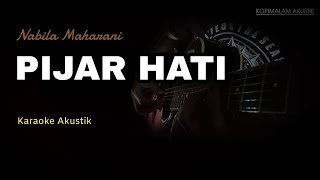 PIJAR HATI - NABILA MAHARANI [ KARAOKE AKUSTIK ]