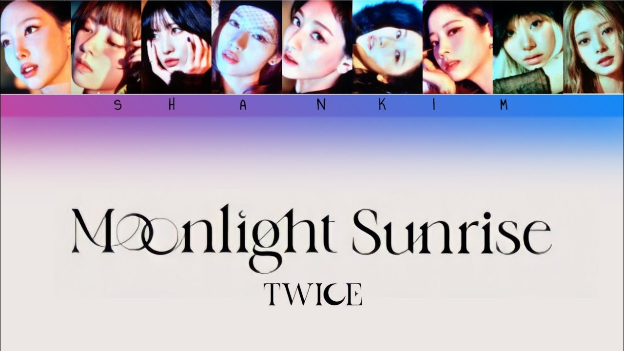 TWICE - MOONLIGHT SUNRISE Lyrics » Color Coded Lyrics