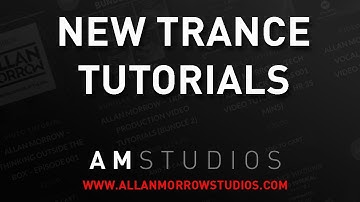 AM Studios New Trance Tutorials