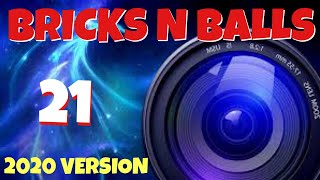 Bricks N Balls Level 21             2020 Version  No Power-Ups