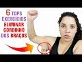 6 EXERCÍCIOS PARA PERDER GORDURA DOS BRAÇOS E DEIXAR DEFINIDOS - TREINO PARA EMAGRECER OS BRAÇOS