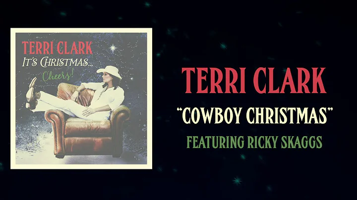 Terri Clark - Cowboy Christmas ft. Ricky Skaggs (L...