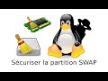 Linux  scuriser la partition swap