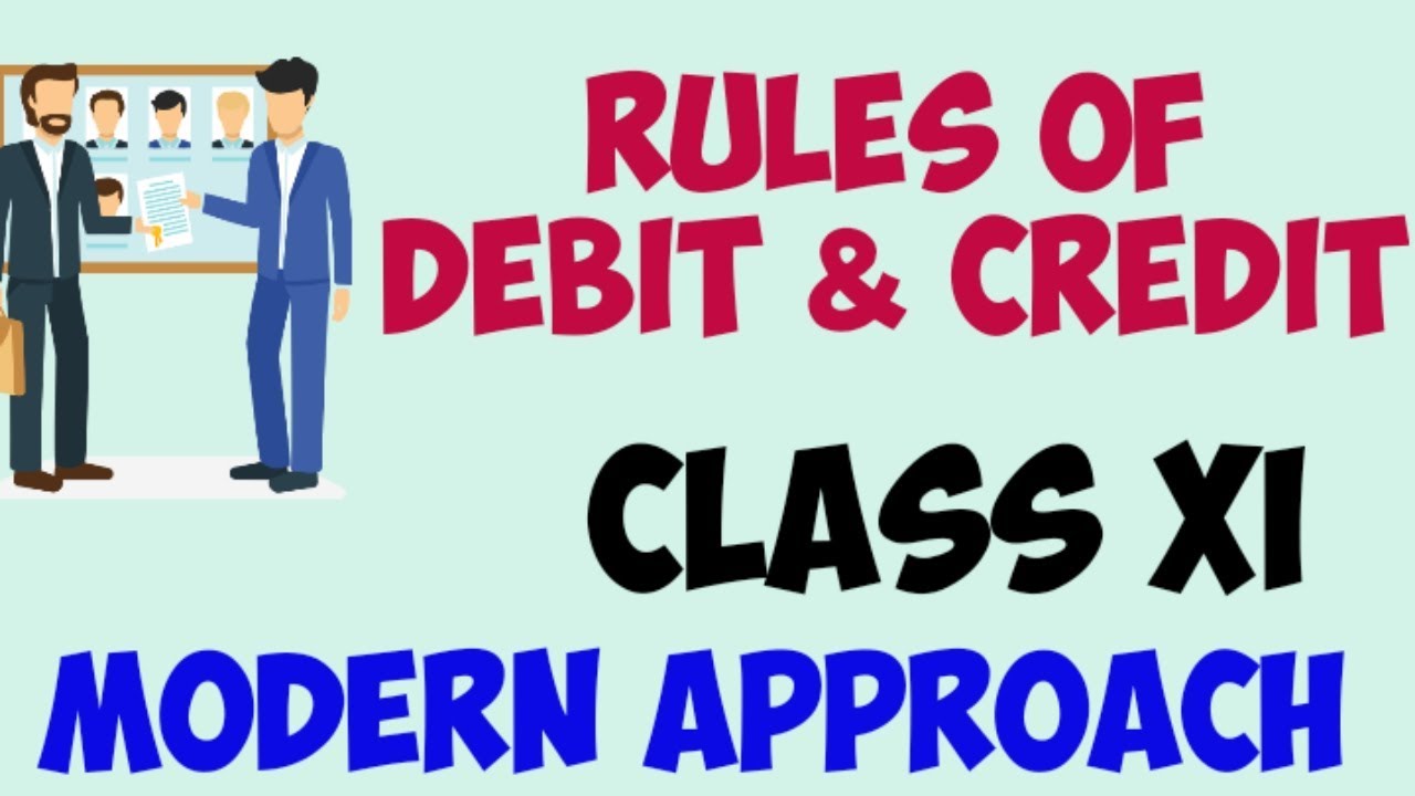 Accounting Rules of Debit and Credit-Modern Approach|modern approach of ...
