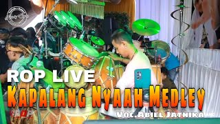 ROP Live - Kapalang Nyaah Medley Mata Poe ( Voc.Abiel Jatnika )