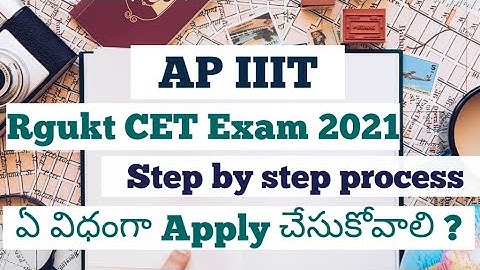 How to apply for ap iiit Rgukt CET 2021 exam|step by step process to fill application form