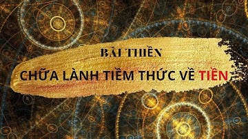 Bài thiền chữ lành tiềm thức về "TIỀN", 108 lần | LƯU THANH THUỲ