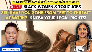 Sis, Have You Gone From "Pet To Threat"™ At Work? Know Your Legal Rights! #blackwoman #pettothreat