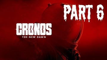 Cronos The New Dawn Part 6 Horror Game ( No Commentary ) 4K