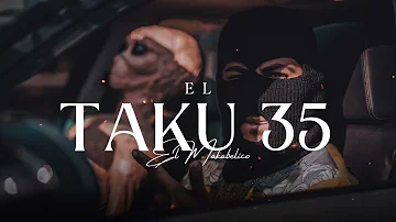 EL MAKABELICO - EL TAKU 35