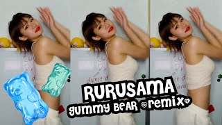 Rurusama Gummy Bear Remix Dance