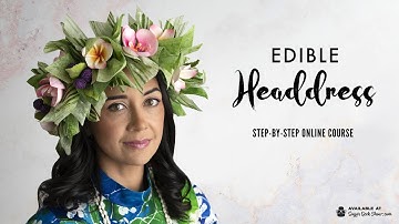 Edible Headdress Online Course (Step-by-Step on sugargeekshow.com)