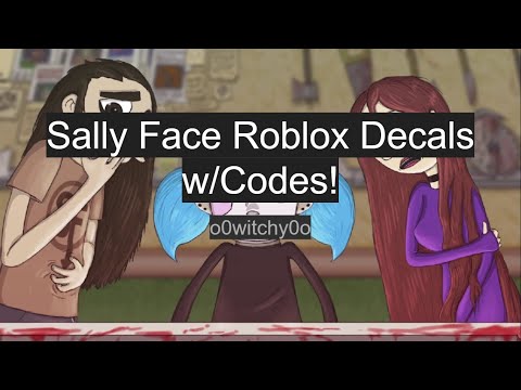 Sally Face Roblox Decals W Codes Youtube - worst roblox decal