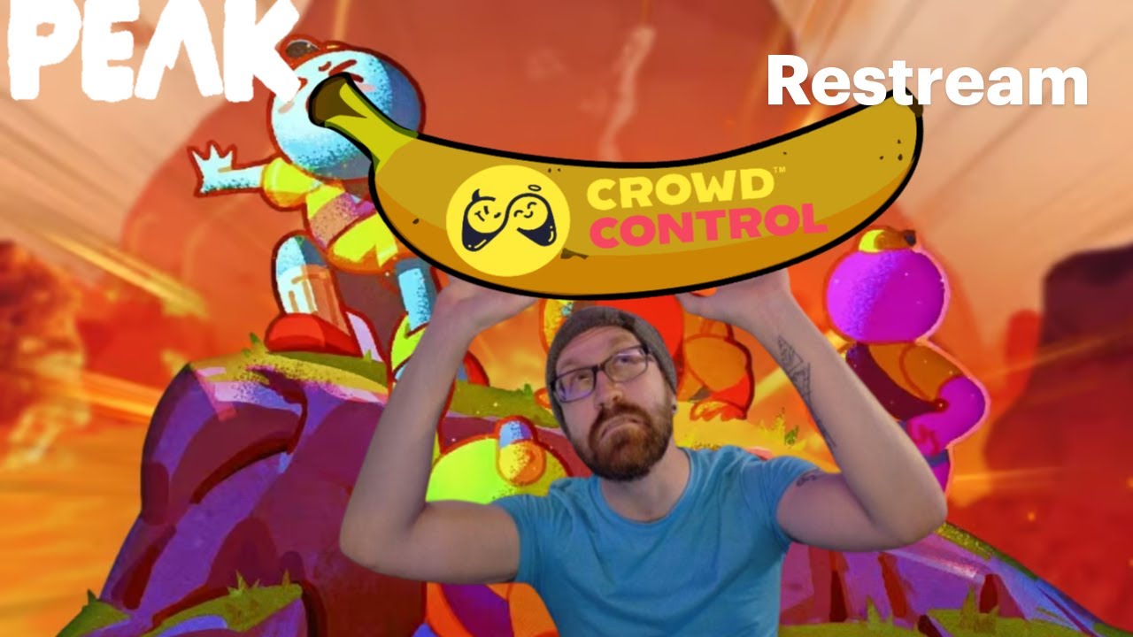 [CrowdControl] #PeakGame Is that a Banana In your Chat? Or are you just... / !yt  / !dc